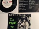 Too Drunk To Fuck by Dead Kennedys  7” 
