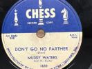 Blues-78 RPM-Muddy Waters-Dont Go No Farther/Diamonds 